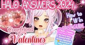 *ALL* NEW HALO ANSWERS To WIN 2024 EVERFRIEND VALENTINES HALO 💛Royale High Fountain Answers Guide