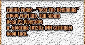 Vanilla Fudge - Near The Beginning 1969 Vinyl Rip Full Album