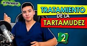 TARTAMUDEZ: TRATAMIENTO DE LA TARTAMUDEZ | Parte 2 - TÉCNICAS