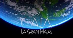 GAIA · La Gran Madre - Documental HD 1080p