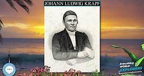 Johann Ludwig Krapf 🗺⛵️ WORLD EXPLORERS 🌎👩🏽‍🚀