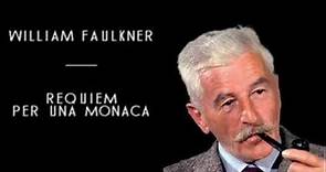 William Faulkner - Requiem Per Una Monaca (solo audio)
