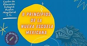 Los 8 Principios de la Nueva Escuela Mexicana