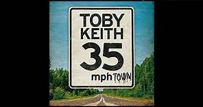 35 Mph Town - Toby Keith