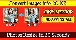 How to Convert any Image into 20 KB Easily | Best Way to Resize Photos into 20 KB online for free