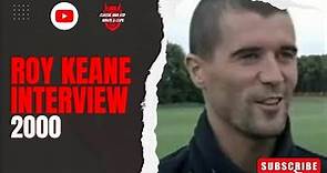 Roy Keane Interview 2000