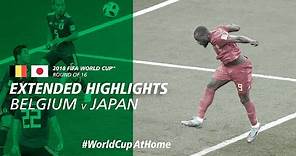 Belgium 3-2 Japan | Extended Highlights | 2018 FIFA World Cup