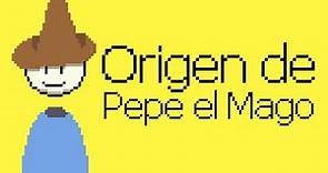 Origen del nombre ''Pepe el Mago''