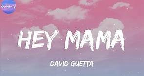 David Guetta - Hey Mama (feat. Nicki Minaj, Bebe Rexha & Afrojack) (Lyrics)