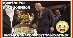 Dwayne" The Rock" Johnson: An Emotional Goodbye to his Dad