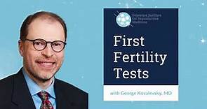 First Fertility Tests | Dr. Kovalevsky