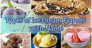 Types of Ice Cream Flavors With Name || Latest Ice cream Flavors