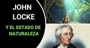 JOHN LOCKE Y EL ESTADO DE NATURALEZA-La ley natural-la ley civil.