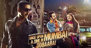 Once Upon A Time In Mumbaai Dobaara (2013) Akshay Kumar,Imran Khan,Sonakshi Sinha | Official Trailer