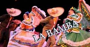 LA BAMBA a Mexican folk song