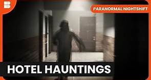 Chilling Hotel Haunting - Paranormal Nightshift - S01 E02 - Paranormal Documentary