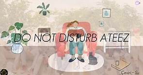 ATEEZ Do Not Disturb (DND) 2. Bölüm [Türkçe Altyazılı]