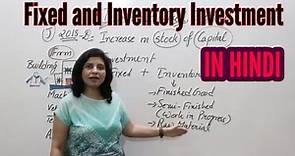 #6-Investment,Fixed and Inventory Investment (IN HINDI),Macroeconomics(12) ||Shachi's Academy||