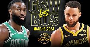 Golden State Warriors vs Boston Celtics Full Game Highlights | March 3, 2024 | FreeDawkins