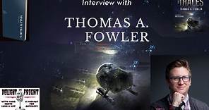 Interview with Thomas A Fowler - Episode 13
