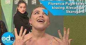 Florence Pugh talks kissing Alexander Skarsgård