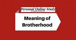 Brotherhood Meaning
