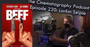 Beef cinematographer Larkin Seiple | Cinepod