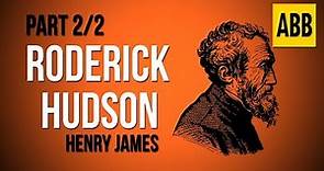 RODERICK HUDSON: Henry James - FULL AudioBook: Part 2/2