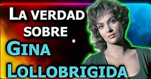 LA VERDAD SOBRE GINA LOLLOBRIGIDA | SU SECRETO REVELADO