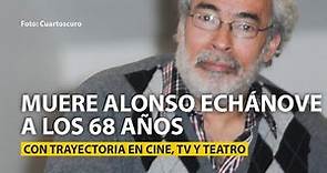 El primer actor Alonso Echánove Rojas muere a los 68 años de edad en Guanajuato