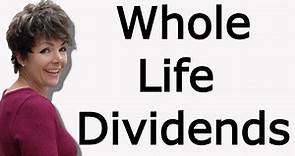 How Dividends in Whole Life Insurance Works