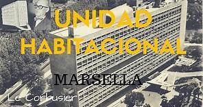 UNIDAD HABITACIONAL DE MARSELLA - LE CORBUSIER | ANALISIS