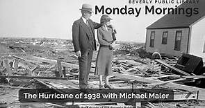 Monday Mornings: The Hurricane of 1938