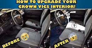 How to upgrade your CROWN VIC INTERIOR!