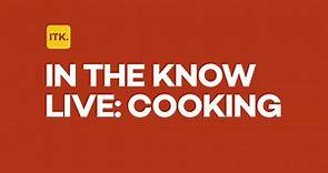 In The Know Live: Cooking