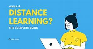 What is Distance Learning? The Complete Guide