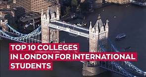 Top 10 colleges in London for International Students