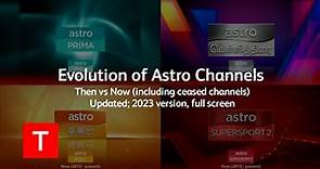 Evolution of Astro Channels - Then vs Now (Updated; 2023 version)