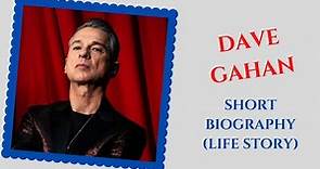 Dave Gahan - Short Biography (Life Story)