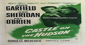 Castle on the Hudson 1940 -John Garfield, Ann Sheridan, Pat O'Brien