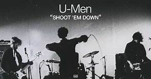 U-Men - Shoot 'em Down