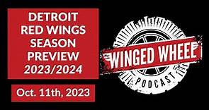 DETROIT RED WINGS SEASON PREVIEW ('23/'24) - Winged Wheel Podcast - Oct. 11th, 2023