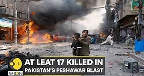 At least 17 dead, over 90 injured in Pakistan's Peshawar blast | World News | English News |