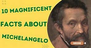 10 interesting things about Michelangelo