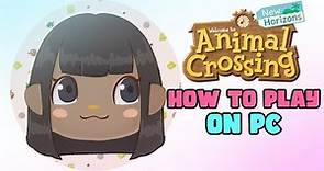 How to Play Animal Crossing New Horizons on PC