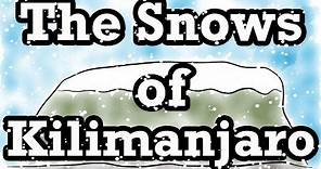 The Snows of Kilimanjaro by Ernest Hemingway (Summary) - Minute Book Report