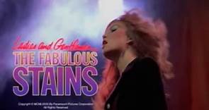 Ladies & Gentlemen, The Fabulous Stains Trailer