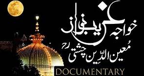 A Historical Documentary of Hazrat Khawaja Moeen ud Din Chishti (Garib Nawaz)