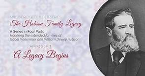 The Hobson Family Legacy: Ep. 1 — A Legacy Begins