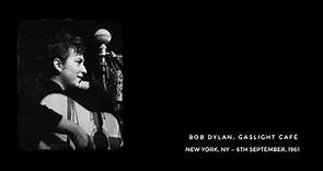 Bob Dylan — 6th September, 1961. Gaslight Café, New York